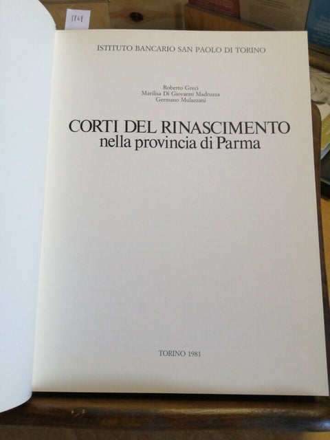 CORTI DEL RINASCIMENTO NELLA PROVINCIA DI PARMA 1981 SAN PAOLO storia arte(