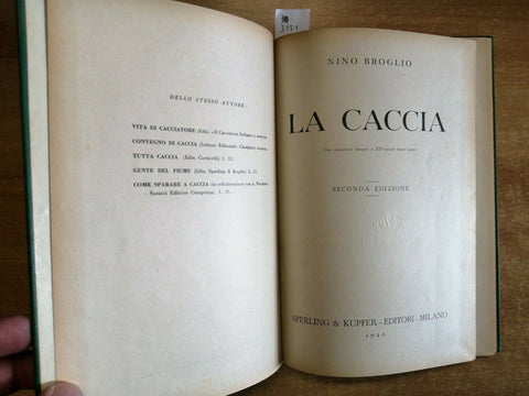 NINO BROGLIO - LA CACCIA - SPERLING 1943 FUCILI ARMI SELVAGGINA CANI VOLPE(