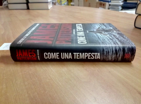 JAMES PATTERSON - COME UNA TEMPESTA 2008 LONGANESI 1 ED. (1342)