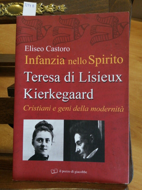 Eliseo Castoro - Infanzia nello spirito - Teresa di Lisieux Kierkegaard (32