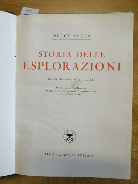 PERCY SYKES - STORIA DELLE ESPLORAZIONI 1939 GARZANTI VIAGGI 346 ILLUSTRAZ.