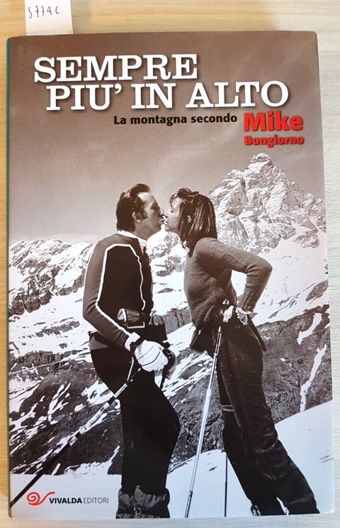Sempre piu' in alto LA MONTAGNA SECONDO MIKE BONGIORNO - Vivalda - 2012 (5