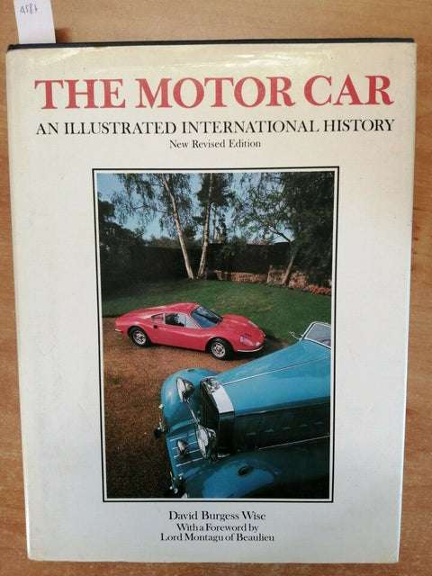 THE MOTOR CAR AN ILLUSTRATED INTERNATIONAL HISTORY - WISE BEAULIEU - ORBIS(