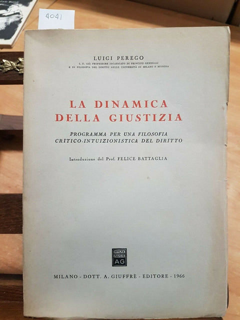 LUIGI PEREGO - LA DINAMICA DELLA GIUSTIZIA - 1966 - GIUFFRE' (4041) R