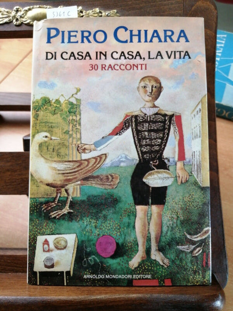 PIERO CHIARA - DI CASA IN CASA, LA VITA 30 RACCONTI 1ED. MONDADORI 1988 (5