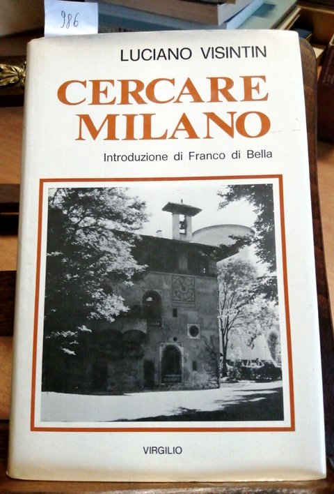 LUCIANO VISINTIN - CERCARE MILANOe trovarla - 1978 - VIRGILIO - ILLUSTRATO(