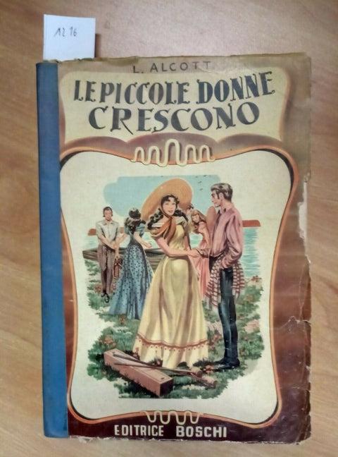 ALCOTT - LE PICCOLE DONNE CRESCONO - CLASSICI DELLA GIOVENTU' - BOSCHI (12