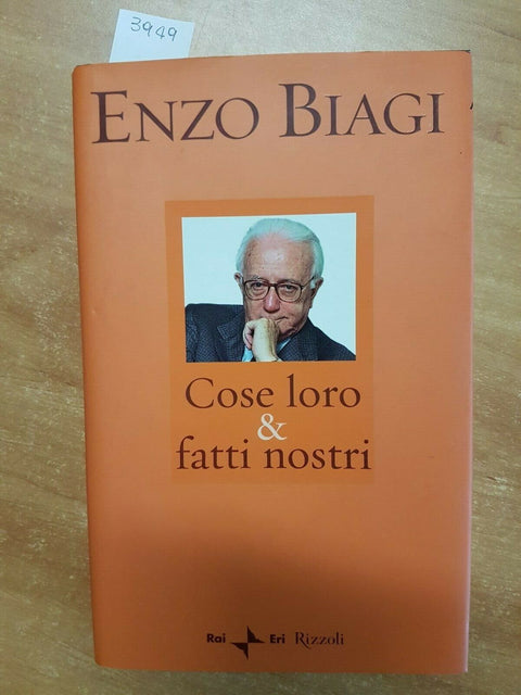 Enzo Biagi - Cose loro & fatti nostri - Rizzoli RAI - 2002 - 1 ED. - (