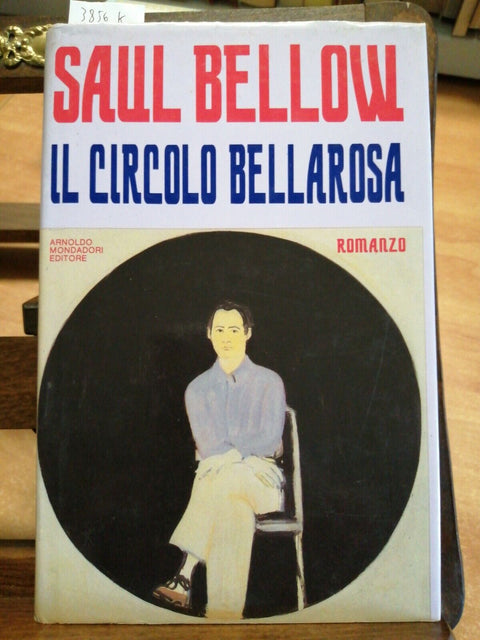 Saul Bellow - il circolo bellarosa - Mondadori - 1990 - 1ED. - rilegato (3