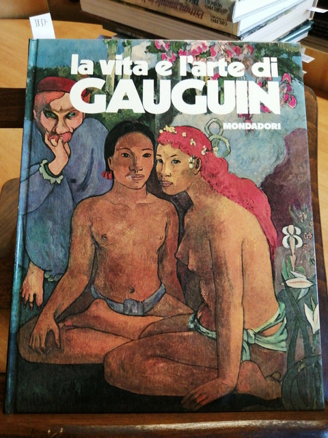 PIERA CALLEGARI - LA VITA E L'ARTE DI GAUGUIN - 1974 MONDADORI - RILEGATO