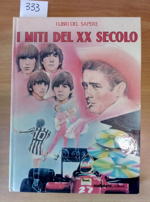 I MITI DEL XX SECOLO I LIBRI DEL SAPERE MALIPIERO 1987 ILLUSTRATO - 333