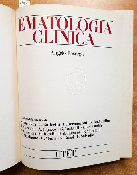 EMATOLOGIA CLINICA - ANGELO BASERGA - UTET - 1986 - illustrato (6738a)