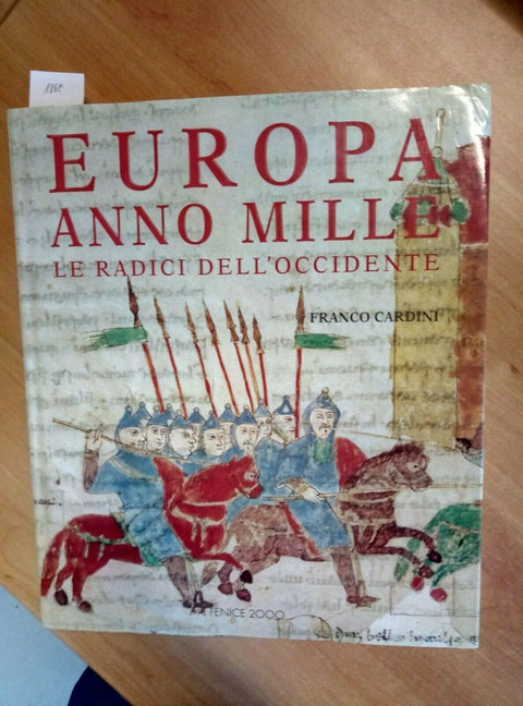 EUROPA ANNO MILLE LE RADICI DELL'OCCIDENTE - FRANCO CARDINI 1995 FENICE (1