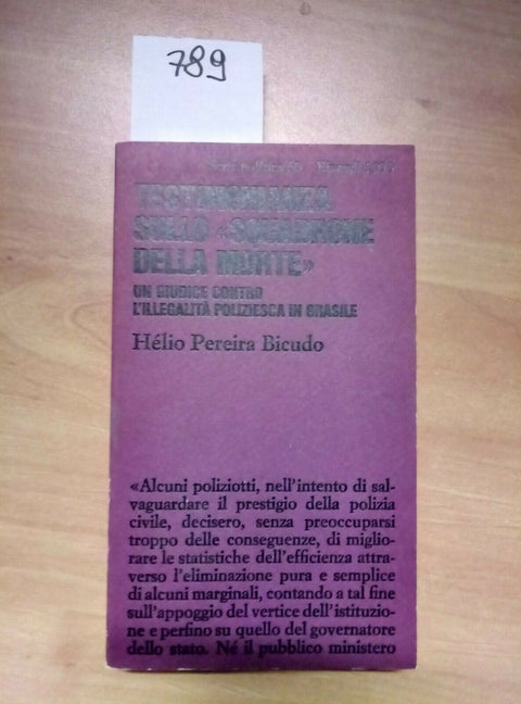 TESTIMONIANZA SULLO SQUADRONE DELLA MORTE - PEREIRA BICUDO 1979 EINAUDI - 789