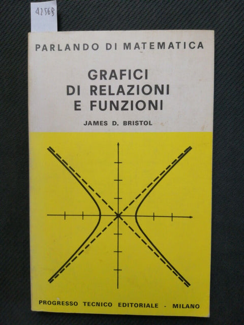 GRAFICI DI RELAZIONI E FUNZIONI - Bristol 1970 Progresso Tecnico editori (4