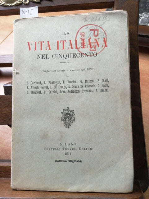 LA VITA ITALIANA NEL CINQUECENTO - CONFERENZE - 1914 FRATELLI TREVES (6315J