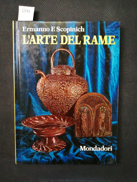 L'ARTE DEL RAME - Ermanno F. Scopinich - 1973 - Mondadori - illustrato (68
