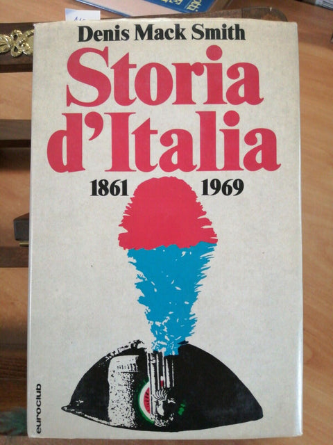 DENIS MACK SMITH - STORIA D'ITALIA 1861-1969 - EUROCLUB - 1977 - (4450J