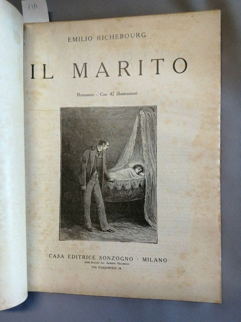 EMILIO RICHEBOURG - IL MARITO - ILLUSTRATO 1928 SONZOGNO (3786) BIBL.