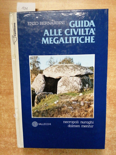 Bernardini - GUIDA ALLE CIVILTA' MEGALITICHE 1977 Vallecchi nuraghi dolmen