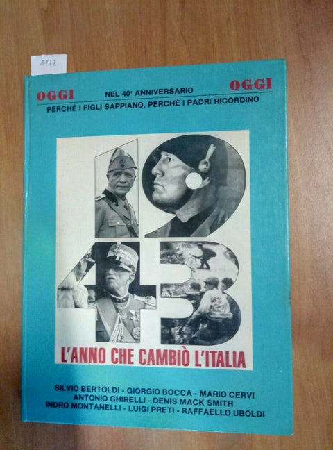 1943 L'ANNO CHE CAMBIO' L'ITALIA - OGGI 1983 (1272) BERTOLDI BOCCA