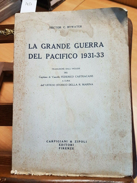 LA GRANDE GUERRA DEL PACIFICO 1931-33 HECTOR BYWATER - CARPIGIANI & ZIPOLI