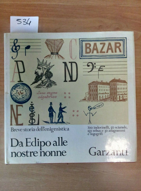 DA EDIPO ALLE NOSTRE NONNE - STORIA DELL'ENIGMISTICA - 1975 GARZANTI 1 ED. 534