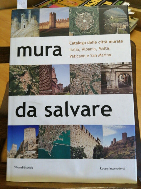 MURA DA SALVARE CATALOGO DELLE CITTË MURATE 2003 FRANCO POSOCCO (6385)