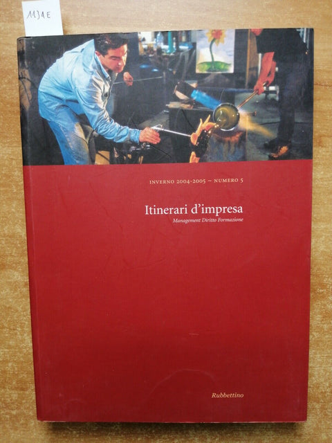 Itinerari d'impresa: management, diritto, formazione - 2004/05 Rubbettino