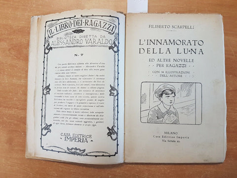 FILIBERTO SCARPELLI - L'INNAMORATO DELLA LUNA - 1924 - IMPERIA CON 34 ILL.