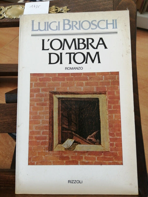 L'OMBRA DI TOM - LUIGI BRIOSCHI - RIZZOLI - 1976 - 1ED. (1735) DA LE