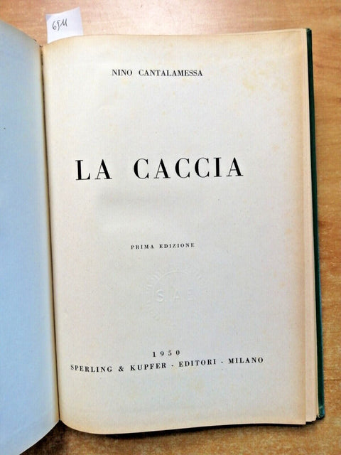 Nino Cantalamessa - LA CACCIA - 1950 - SPERLING 1ED. illustrato VENATORIA