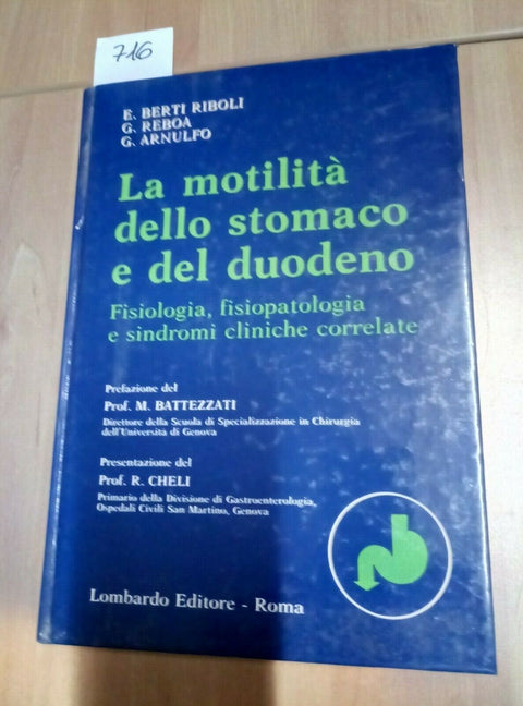 LA MOTILITA' DELLO STOMACO E DEL DUODENO - RIBOLI 1984 LOMBARDO EDITORE - 716