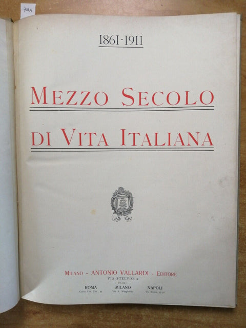 1861-1911 Mezzo Secolo di Vita Italiana - Vallardi (7044) Storia Polit