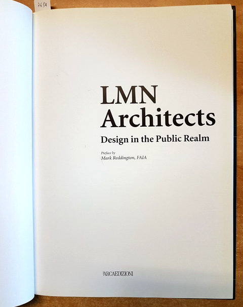 LMN ARCHITECTS DESIGN IN THE PUBLIC REALM - ARCA EDIZIONI 2003 REDDINGTON (