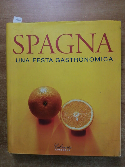 SPAGNA Una Festa Gastronomica - 2000 edizione italiana Culinaria Konemann (