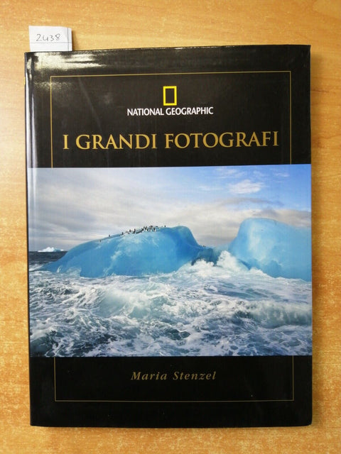 NATIONAL GEOGRAPHIC: I GRANDI FOTOGRAFI Maria Stenzel - 2011 - (2438)