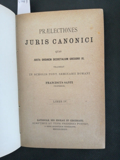 1886 PRAELECTIONES JURIS CANONICI quas juxta ordinem decretalium Gregori IX