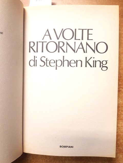 STEPHEN KING - A VOLTE RITORNANO - 1987 - BOMPIANI horror brivido orrore (2