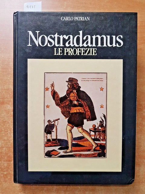 CARLO PATRIAN - NOSTRADAMUS - LE PROFEZIE - CLUB DEGLI EDITORI - 1981 - (41