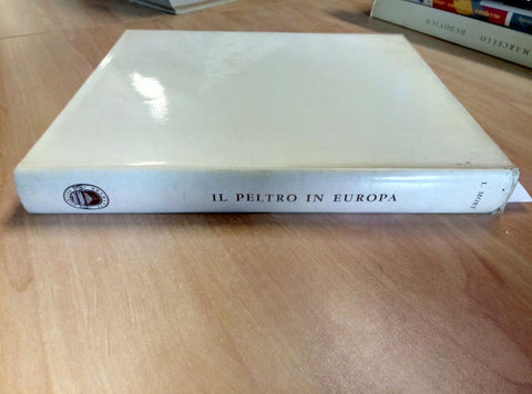 IL PELTRO IN EUROPA - L. MORY 1964 BRAMANTE (1790)