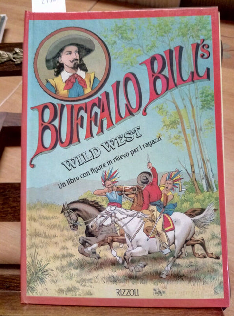 BUFFALO BILL'S - WILD WEST - FIGURE IN RILIEVO IN 3D - RIZZOLI - 1990 - (2