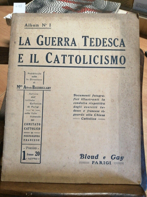 LA GUERRA TEDESCA E IL CATTOLICISMO - BAUDRILLART - 1915 - BLOUD E GAY (628
