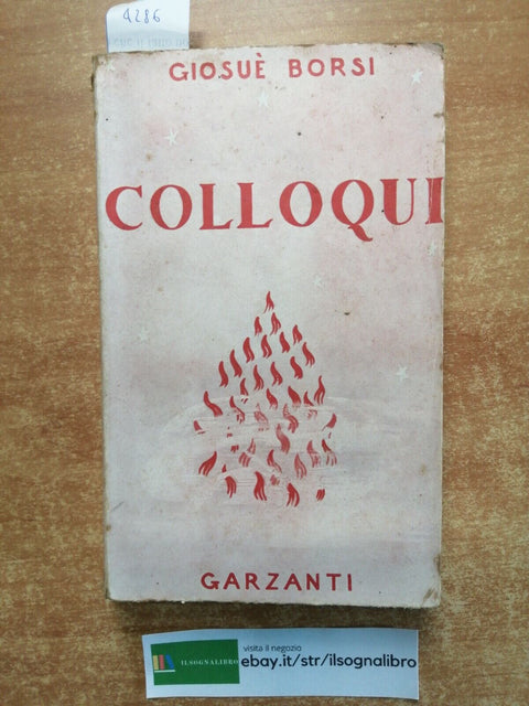 Giosu Borsi - COLLOQUI - GARZANTI - 1943 - con ritratto dell'autore - (42