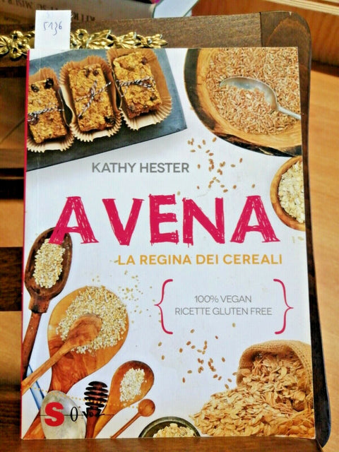 AVENA LA REGINA DEI CEREALI - KATHY HESTER - 2016 - SONDA - 100% VEGAN - (5