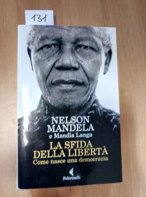 NELSON MANDELA E MANDLA LANGA - LA SFIDA DELLA LIBERTA' - FELTRINELLI - (1