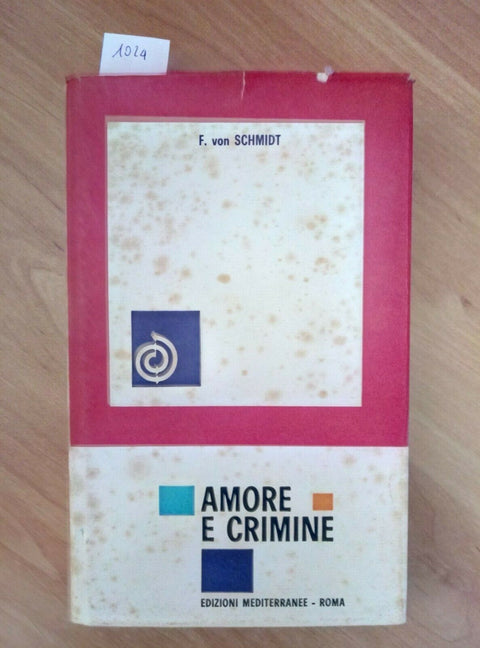 AMORE E CRIMINE - F. VON SCHMIDT 1964 MEDITERRANEE (1024)