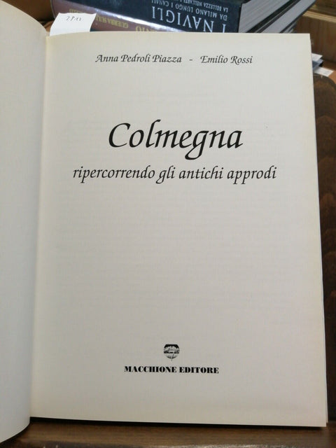 COLMEGNA RIPERCORRENDO GLI ANTICHI APPRODI 2000 LUINO VARESE (2912) MA