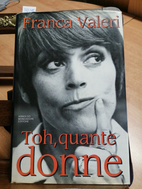 FRANCA VALERI - TOH, QUANTE DONNE - MONDADORI 1ED. 1992 SIGNORINA SNOB (53