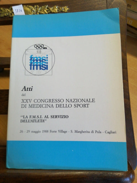 ATTI DEL XXV CONGRESSO NAZIONALE DI MEDICINA DELLO SPORT 1988 FMSI (5824